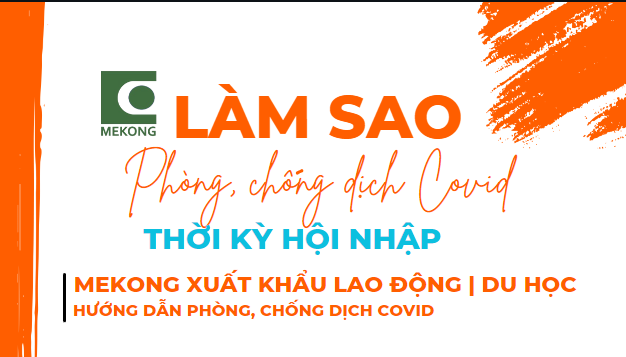 MEKONG – Làm sao để phòng, chống dịch Covid khi đang học tại trường ?